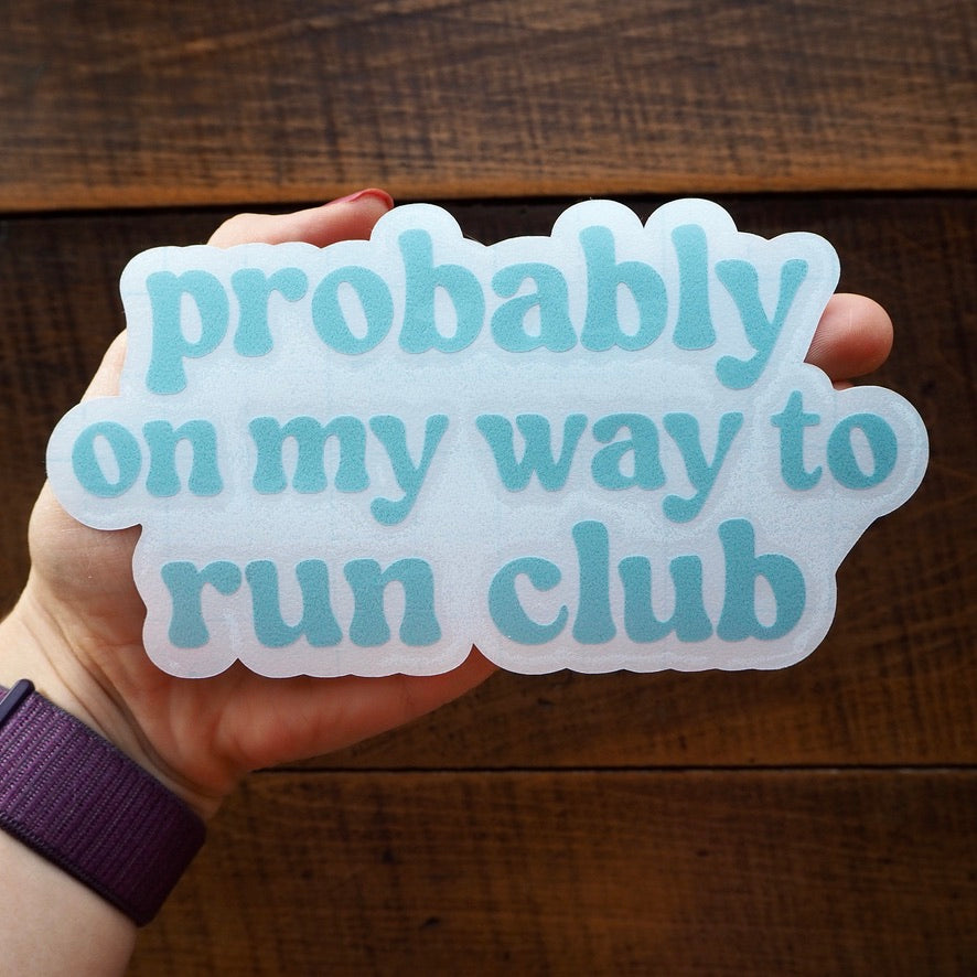 Probably On My Way To Run Club Car Decal