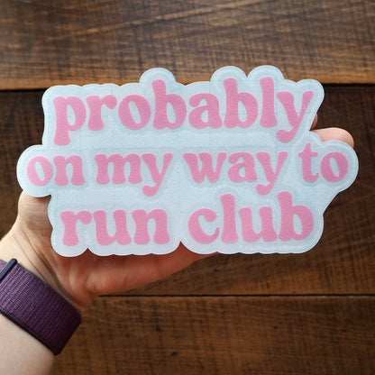 Probably On My Way To Run Club Car Decal