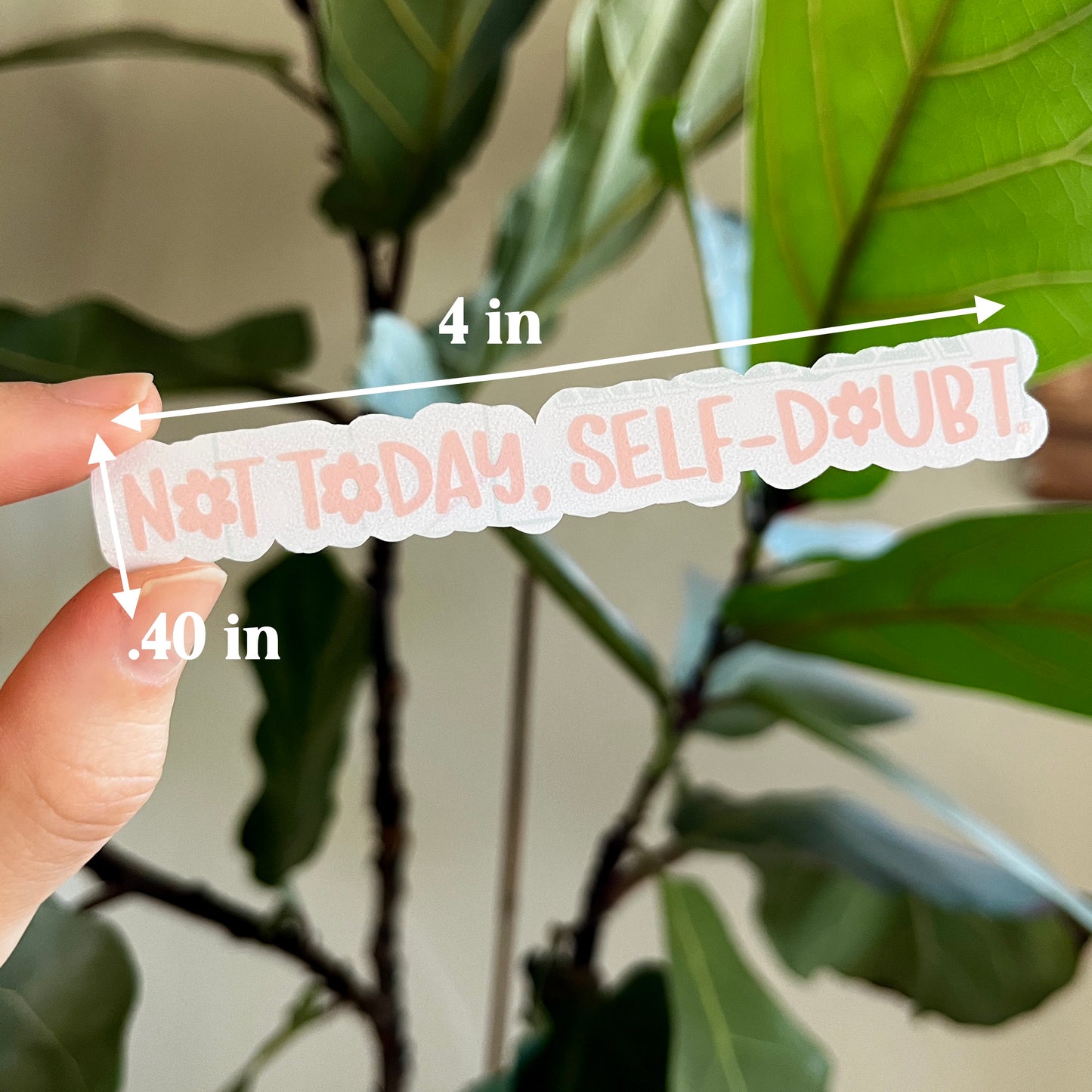 Not Today, Self-Doubt Daily Affirmation Decal