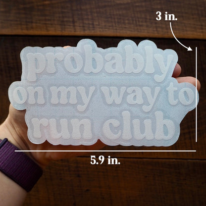 Probably On My Way To Run Club Car Decal