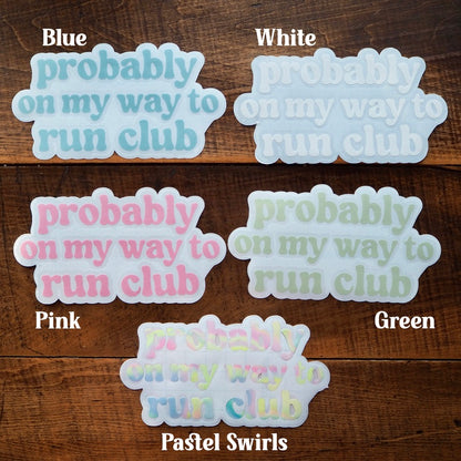 Probably On My Way To Run Club Car Decal