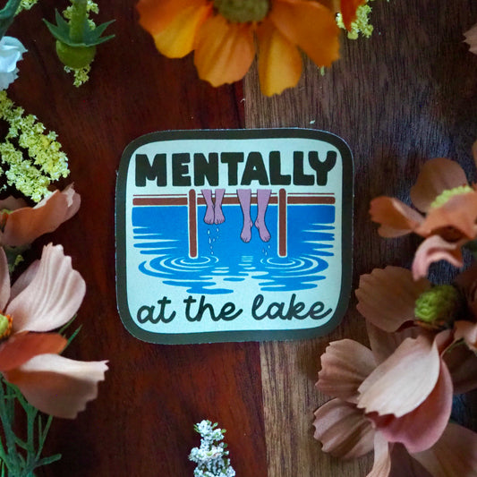 Mentally At The Lake Sticker