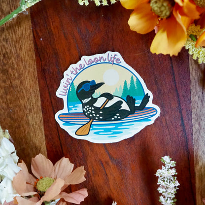 Livin' The Loon Life Sticker