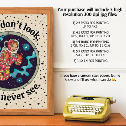 If You Don't Look, You'll Never See Digital Print