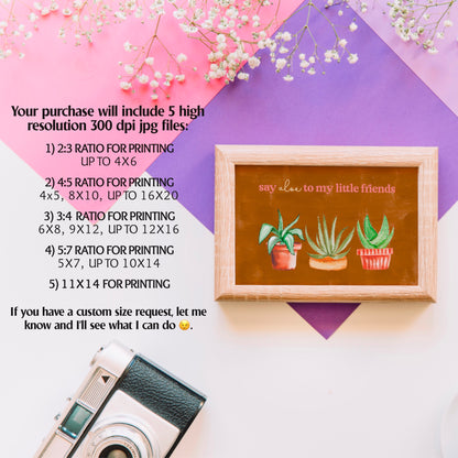 Say Aloe To My Little Friends Digital Art Printable