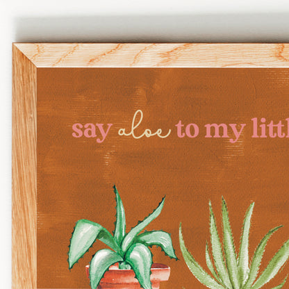 Say Aloe To My Little Friends Digital Art Printable