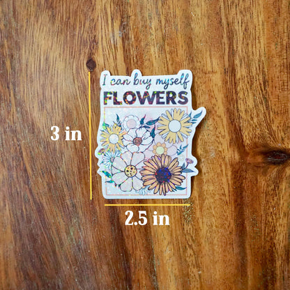 I Can Buy Myself Flowers Glitter Sticker