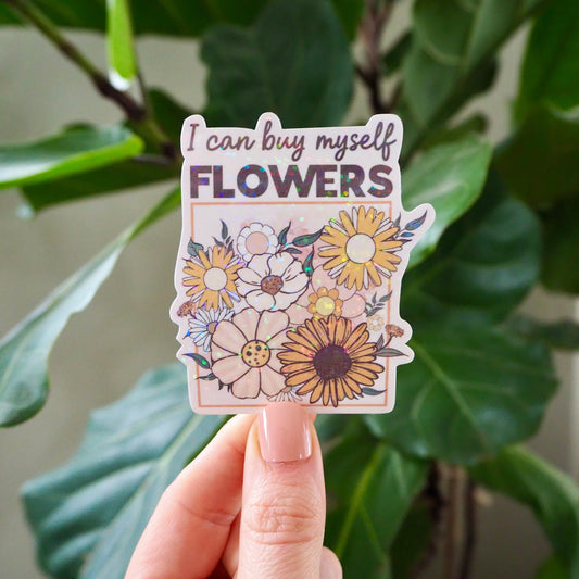 I Can Buy Myself Flowers Glitter Sticker