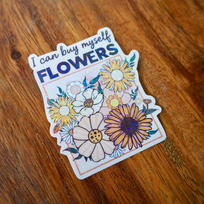 I Can Buy Myself Flowers Glitter Sticker