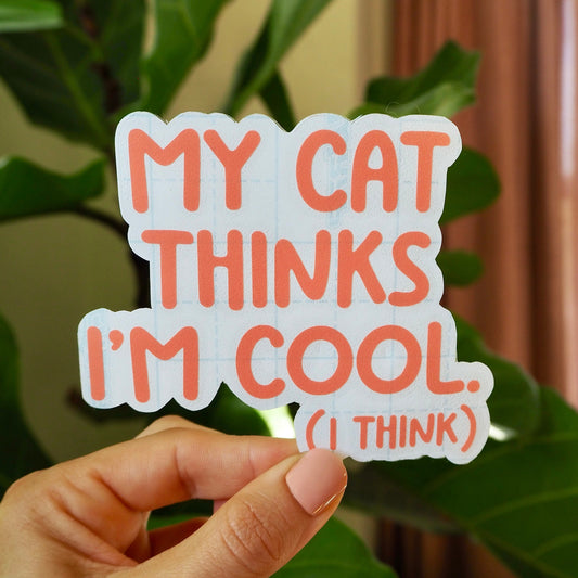 My Cat Thinks I'm Cool Decal